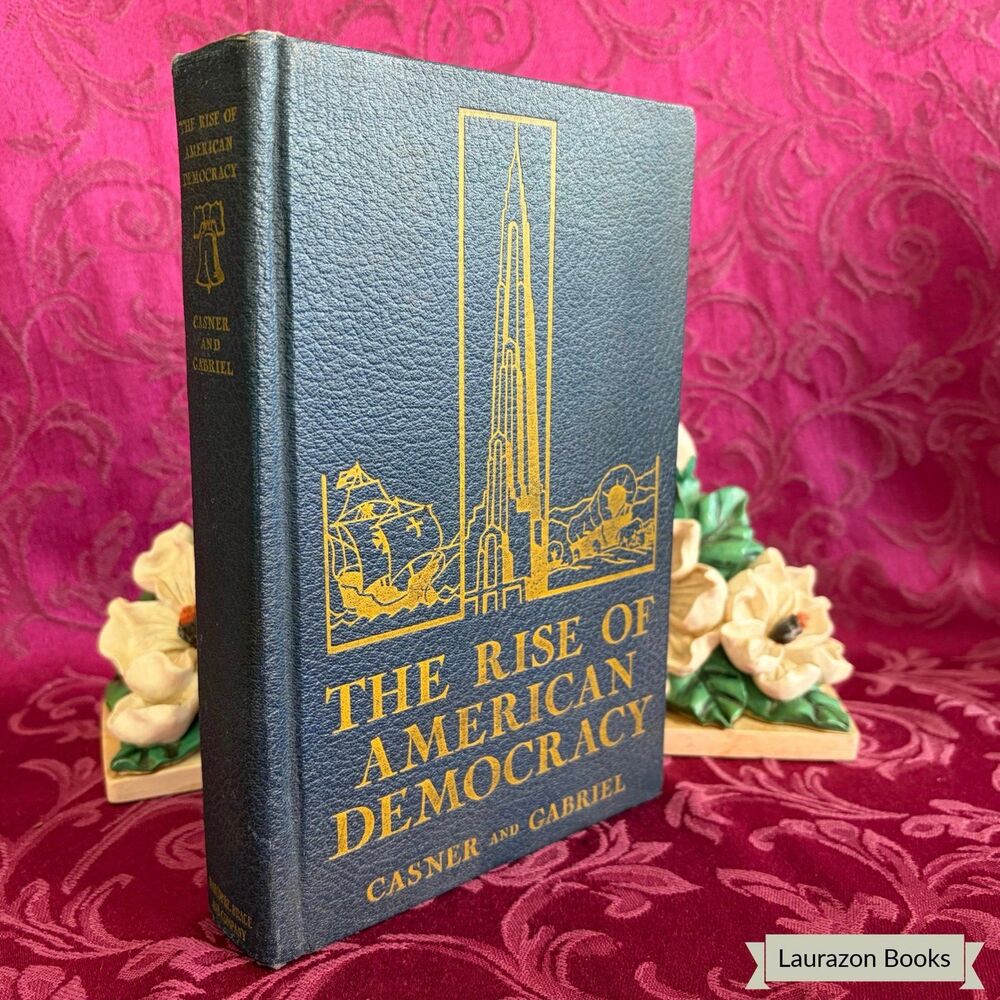 1942 The Rise of American Democracy by Casner and Gabriel, Vintage Book
